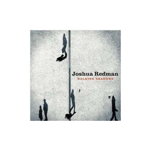 Cover for Joshua Redman · Walking Shadows (CD) [Bonus Tracks edition] (2013)