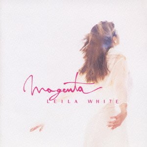 Cover for Leila White · Magenta (CD) [Japan Import edition] (2023)