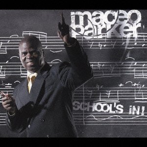 Cover for Maceo Parker · Schools in (CD) [Japan Import edition] (2005)