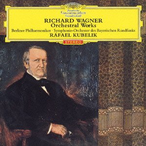 Cover for Rafael Kubelik · Wagner: Orchestral Works (CD) [Japan Import edition] (2005)