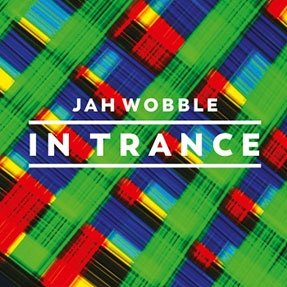 Cover for Jah Wobble · In Trance (CD) [Japan Import edition] (2017)