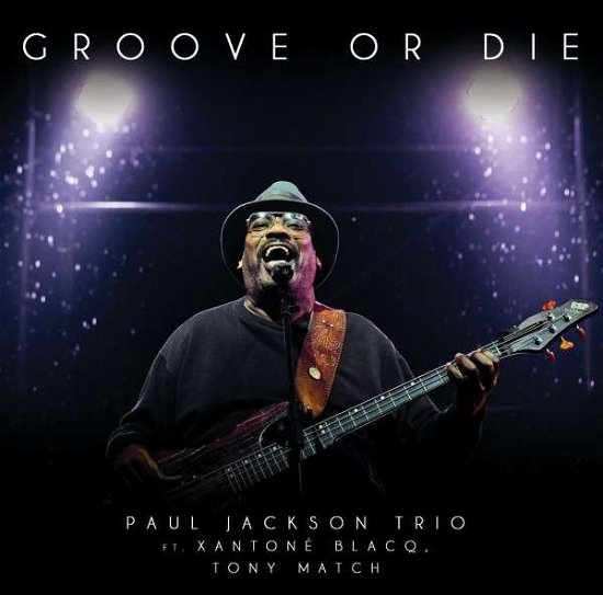 Cover for Paul Jackson · Groove or Die (CD) [Japan Import edition] (2015)