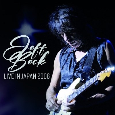 Cover for Jeff Beck · Live in Japan 2006 (CD) [Japan Import edition] (2023)