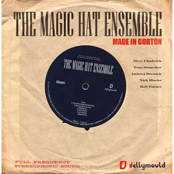 Cover for Magic Hat Ensemble the · Made in Gorton (CD) (2011)