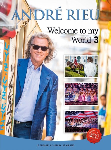 Welcome To My World 3 - André Rieu - Filme - UNIVERSAL - 7444754896893 - 15. April 2022