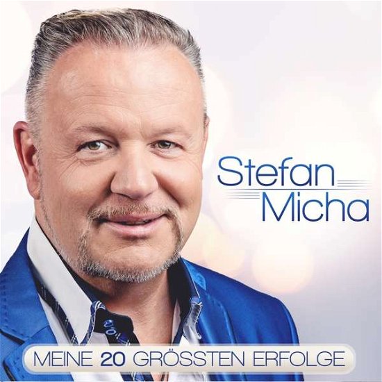 Meine 20 Grossten Erfolge - Stefan Micha - Musique - MCP - 9002986712893 - 27 décembre 2018
