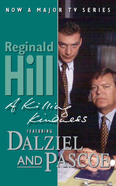 Cover for Reginald Hill · A Killing Kindness - Dalziel &amp; Pascoe Novel S. (Paperback Book) [New edition] (1997)