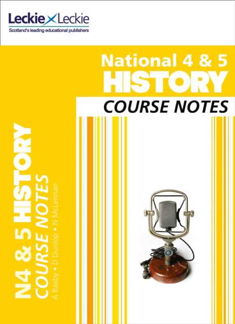 National 4/5 History Course Notes - Course Notes for SQA Exams - Maxine Hughes - Books - Leckie & Leckie - 9780007504893 - August 18, 2014