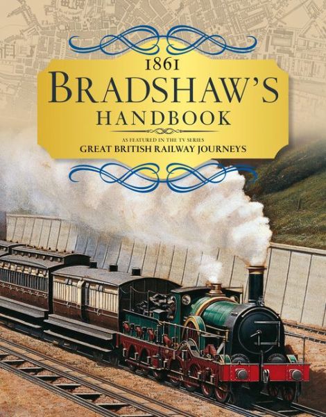 Cover for George Bradshaw · Bradshaw's Handbook: 1861 Railway Handbook of Great Britain and Ireland (Hardcover Book) (2015)