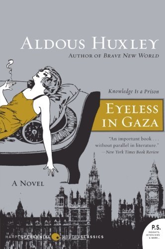 Cover for Aldous Huxley · Eyeless in Gaza: A Novel (Paperback Book) [Reprint edition] (2009)