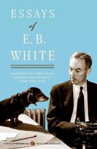 Cover for E. B. White · Essays of E. B. White (Paperback Book) (2016)
