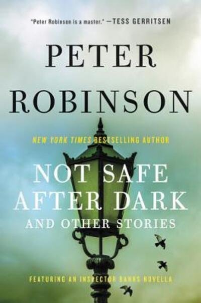Cover for Peter Robinson · Not Safe After Dark: And Other Stories (Pocketbok) [First edition. edition] (2017)