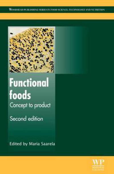 Cover for Maria Saarela · Functional Foods: Concept to Product - Woodhead Publishing Series in Food Science, Technology and Nutrition (Paperback Book) (2016)