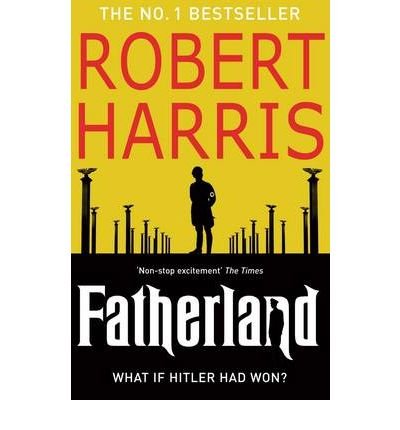 Cover for Robert Harris · Fatherland: From the Sunday Times bestselling author (Paperback Book) (2009)