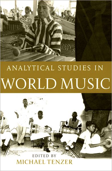 Cover for Tenzer · Analytical Studies in World Music: Analytical Studies in World Music - Analytical Studies in World Music (Paperback Book) (2006)