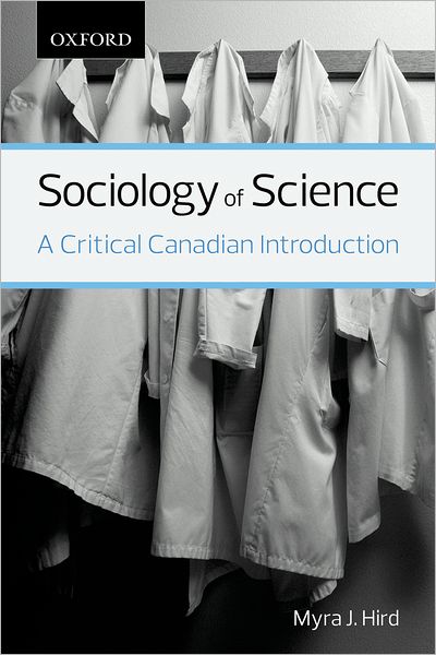 Cover for Myra J. Hird · Sociology of Science: A Critical Canadian Introduction (Paperback Bog) (2011)