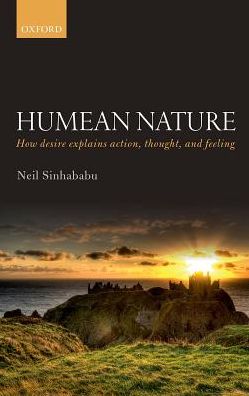 Cover for Sinhababu, Neil (National University of Singapore) · Humean Nature: How desire explains action, thought, and feeling (Hardcover Book) (2017)