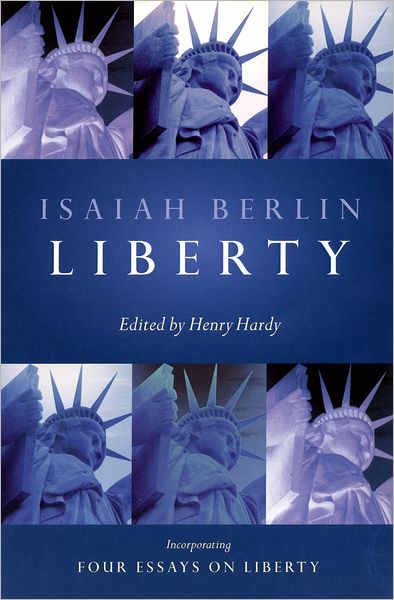 Cover for Isaiah Berlin · Liberty: Incorporating &quot;Four Essays on Liberty&quot; (Paperback Bog) (2002)