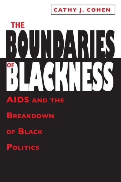 The Boundaries of Blackness – AIDS and the Breakdown of Black Politics - Cathy J. Cohen - Kirjat - The University of Chicago Press - 9780226112893 - perjantai 30. huhtikuuta 1999