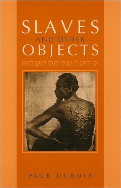 Cover for Page Dubois · Slaves and Other Objects (Paperback Book) [2nd edition] (2008)