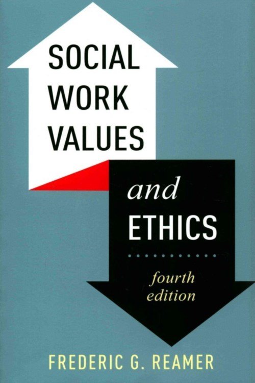 Social Work Values and Ethics - Foundations of Social Work Knowledge Series - Frederic G. Reamer - Książki - Columbia University Press - 9780231161893 - 2 lipca 2013