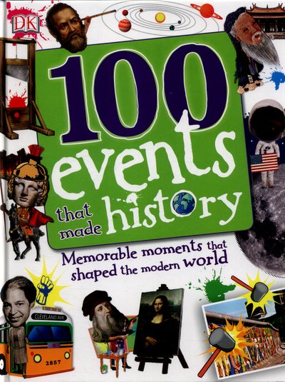 Cover for Dk · 100 Events That Made History - DK 100 Things That Made History (Hardcover Book) (2016)