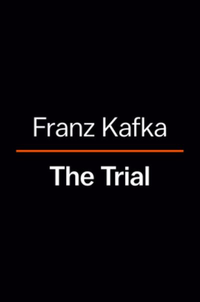 The Trial - Franz Kafka - Bücher - Penguin Books Ltd - 9780241678893 - 6. Juni 2024