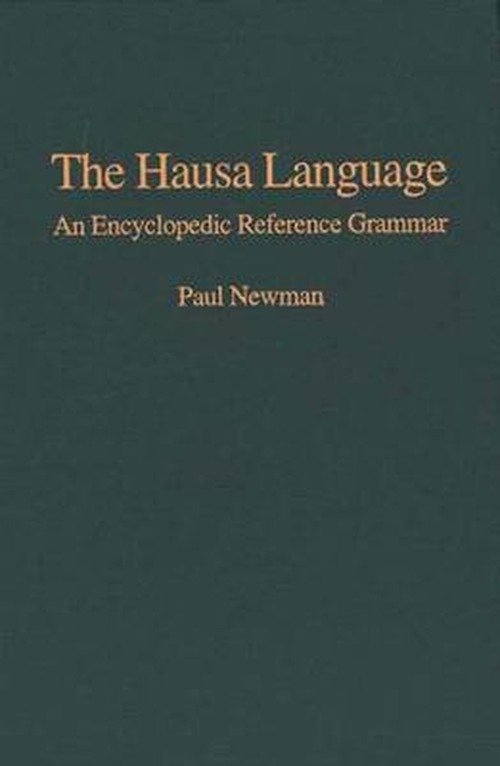 Cover for Paul Newman · The Hausa Language: An Encyclopedic Reference Grammar - Yale Language Series (Inbunden Bok) (2000)