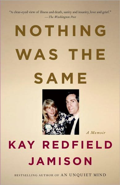 Cover for Kay Redfield Jamison · Nothing Was the Same: A Memoir (Pocketbok) (2011)