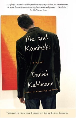 Me and Kaminski (Vintage) - Daniel Kehlmann - Bøger - Vintage - 9780307389893 - 6. oktober 2009