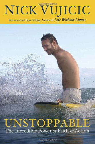 Cover for Nick Vujicic · Unstoppable: The Incredible Power of Faith in Action (Paperback Bog) [Reprint edition] (2013)