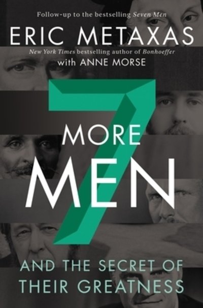 Cover for Eric Metaxas · Seven More Men: And the Secret of Their Greatness (Hardcover Book) (2020)