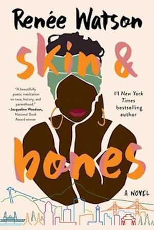 Cover for Renee Watson · Skin And Bones: A Novel (Book) (2025)
