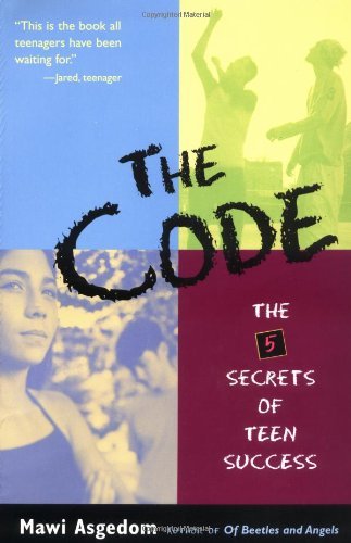 Cover for Mawi Asgedom · The Code: The Five Secrets of Teen Success (Taschenbuch) [First edition] (2004)