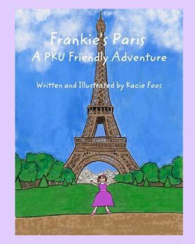 Cover for Kacie Foos · Frankie's Paris A PKU Friendly Adventure (Paperback Book) (2024)