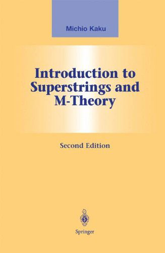 Cover for Michio Kaku · Introduction to Superstrings and M-theory - Graduate Texts in Contemporary Physics (Hardcover bog) [2nd Ed. 1999. Corr. 2nd Printing 1999 edition] (1998)