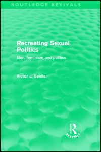 Cover for Victor Seidler · Recreating Sexual Politics (Routledge Revivals): Men, Feminism and Politics - Routledge Revivals (Hardcover Book) (2009)