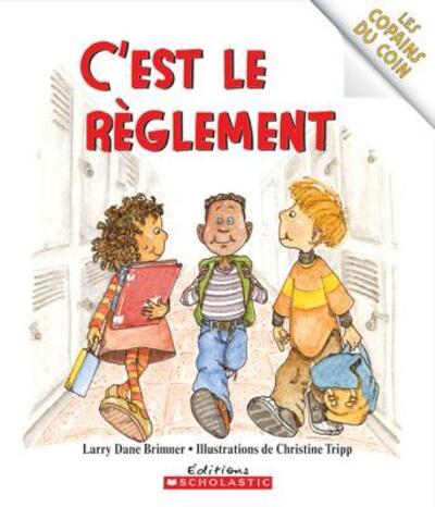 Cover for Larry Dane Brimner · Les Copains Du Coin: c'Est Le R?glement (Paperback Book) (2005)