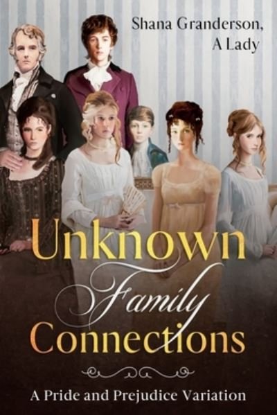 Cover for Shana Granderson A Lady · Unknown Family Connections (Paperback Book) (2021)