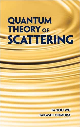 Cover for Ta-You Wu · Quantum Theory of Scattering - Dover Books on Physics (Hardcover bog) (2011)