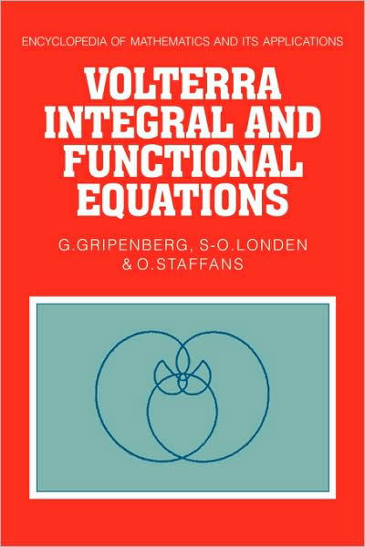 Cover for Gripenberg, G. (Helsinki University of Technology) · Volterra Integral and Functional Equations - Encyclopedia of Mathematics and its Applications (Hardcover Book) (1990)