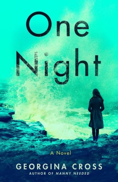Cover for Georgina Cross · One Night: A Novel (Taschenbuch) (2023)