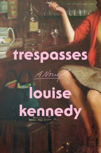 Cover for Louise Kennedy · Trespasses (Gebundenes Buch) (2022)