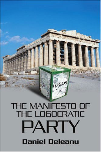 Cover for Daniel Deleanu · The Manifesto of the Logocratic Party (Paperback Book) (2004)