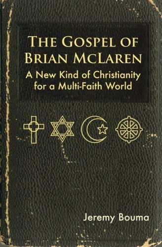 Cover for Jeremy Bouma · The Gospel of Brian Mclaren: a New Kind of Christianity for a Multi-faith World (Paperback Book) (2013)