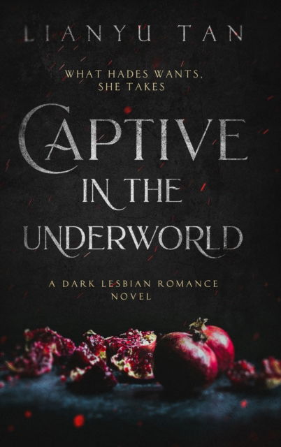 Cover for Lianyu Tan · Captive in the Underworld: A Dark Lesbian Romance Novel (Hardcover Book) (2021)