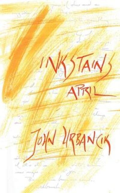 Cover for John Urbancik · Inkstains: April (Paperback Bog) (2015)