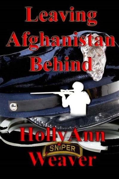 Cover for Hollyanne Weaver · Leaving Afghanistan Behind (Paperback Book) (2015)
