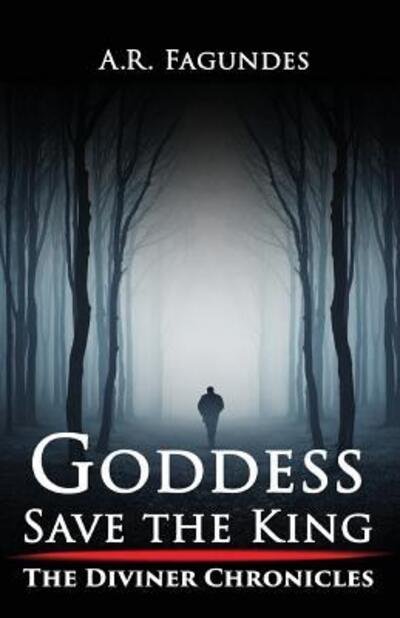 Cover for A R Fagundes · Goddess Save the King (Paperback Book) (2017)