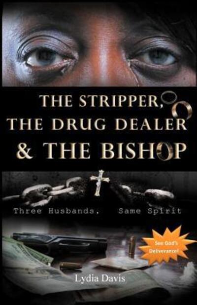 The Stripper, The Drug Dealer & The Bishop - Lydia Davis - Livros - Lydia Davis - 9780692988893 - 7 de setembro de 2018